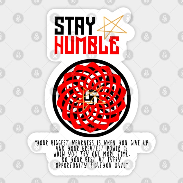 Stay humble Sticker by szymonnowotny8